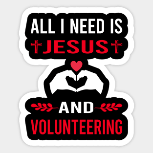 I Need Jesus And Volunteering Volunteer Sticker